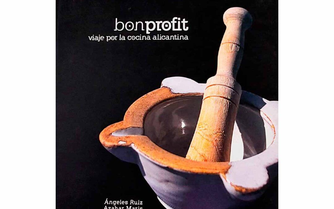 Gastroguía III: Bon profit, viaje por la cocina alicantina