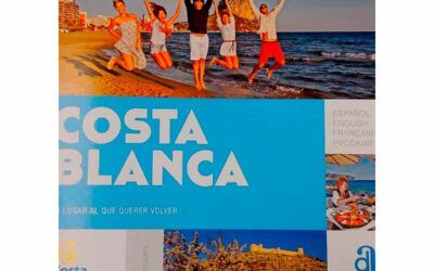 Costa Blanca: Un lugar al que querer volver