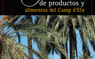 Guía de turismo rural, de productos y alimentos del Camp d’Elx